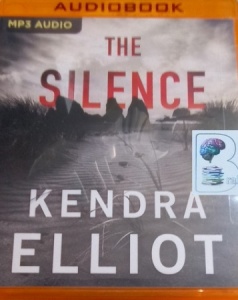 The Silence written by Kendra Elliot performed by Emily Sutton-Smith on MP3 CD (Unabridged)